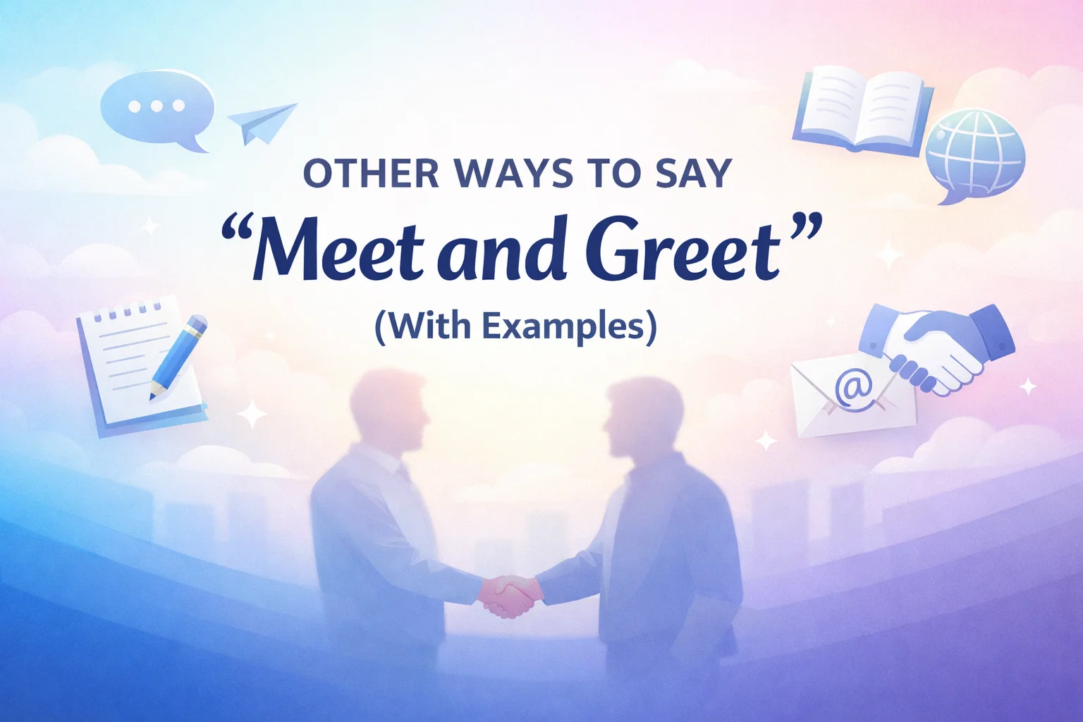 “Meet and Greet” (With Examples)
