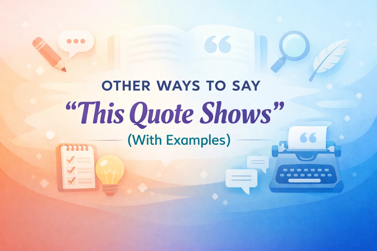 “This Quote Shows” (With Examples)