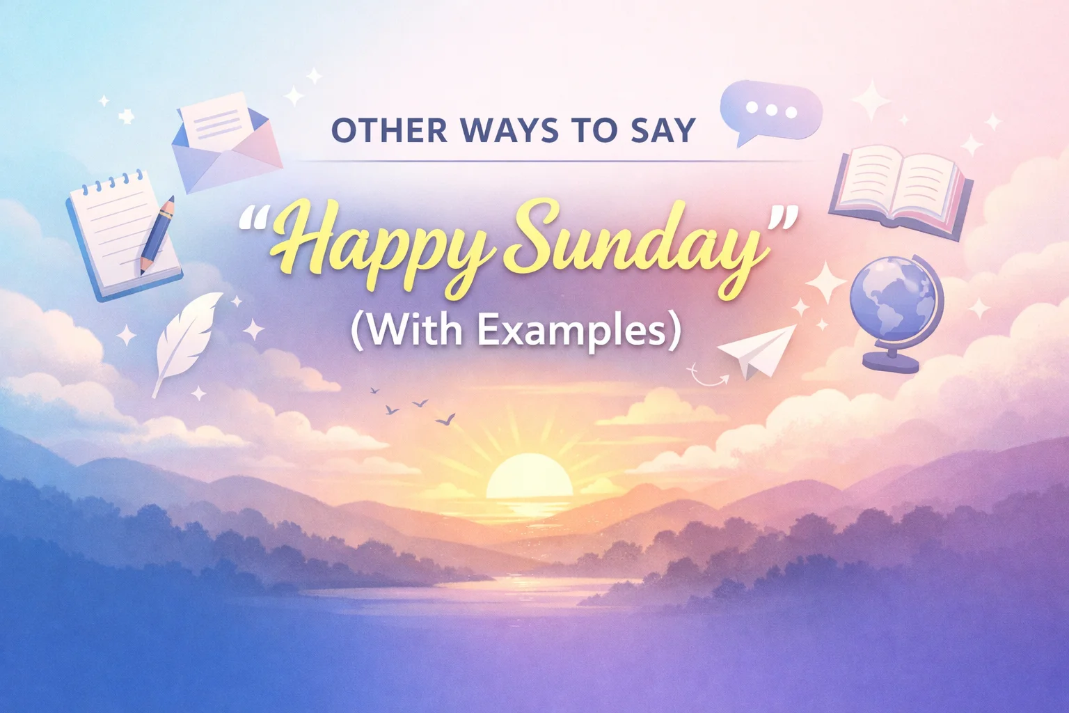 “Happy Sunday” (With Examples)