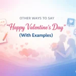 “Happy Valentine’s Day” (With Examples)