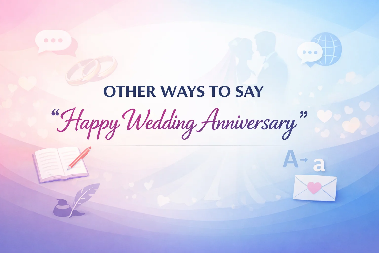 Other Ways to Say “Happy Wedding Anniversary”