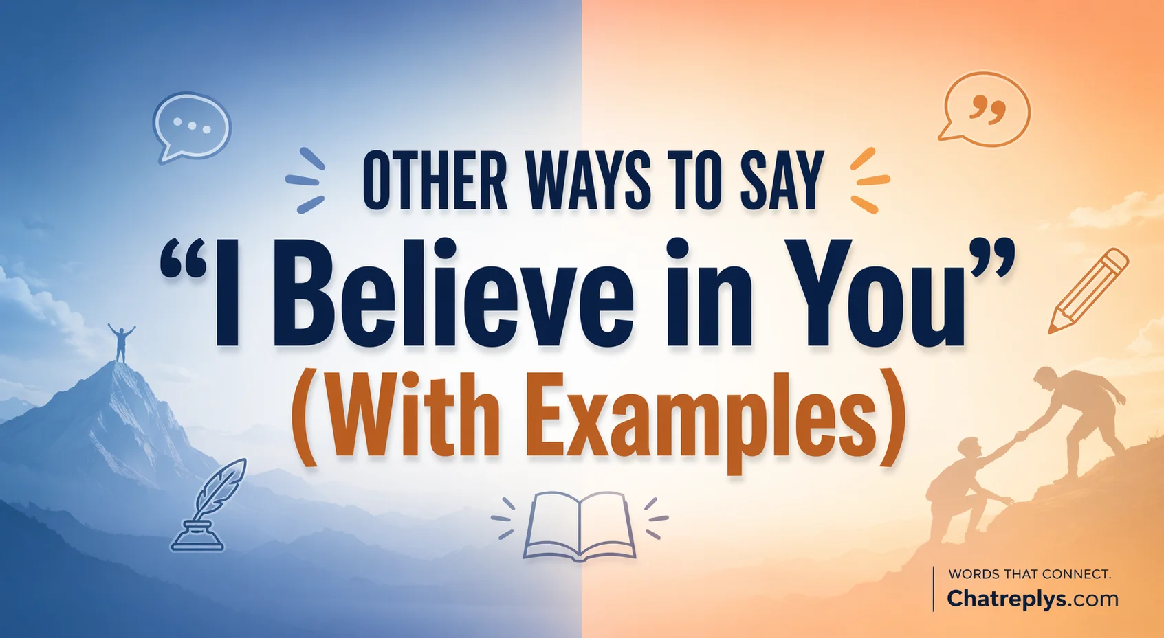Other Ways to Say “I Believe in You” (With Examples)