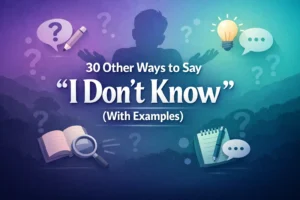 Other Ways to Say “I Don’t Know” (With Examples)