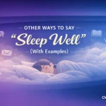 Other Ways to Say “Sleep Well” (With Examples)