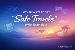 “Safe Travels” (With Examples)