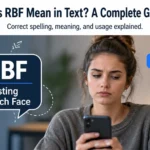 What Does RBF Mean in Text? A Complete Guide