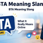 BTA Meaning Slang