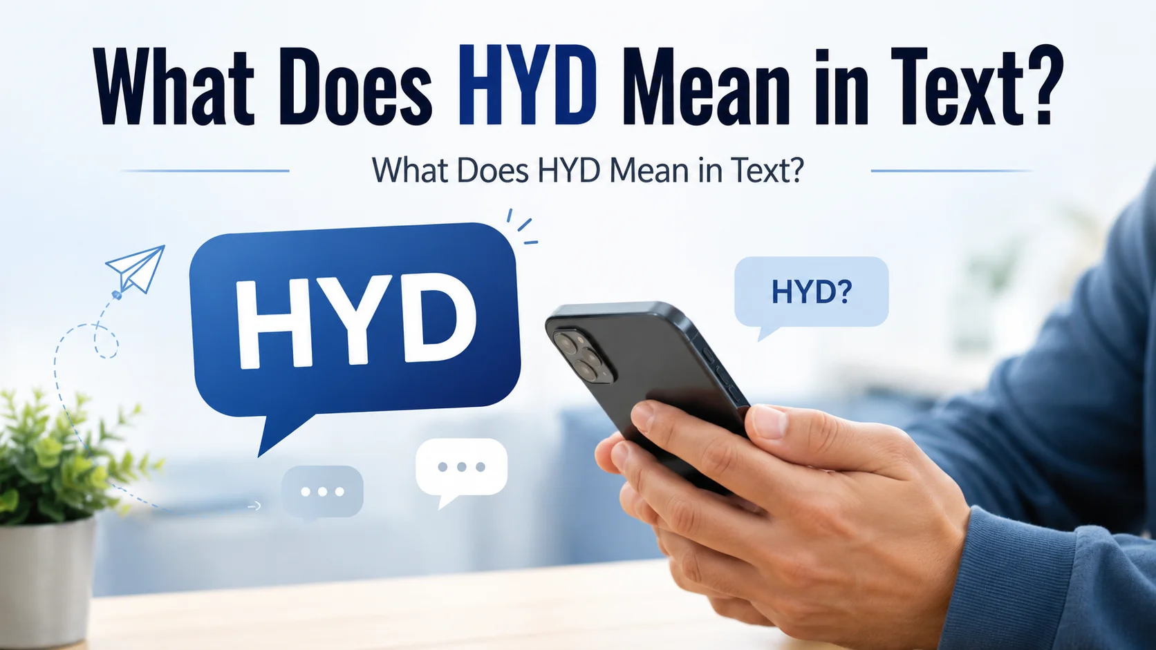  What Does HYD Mean in Text?
