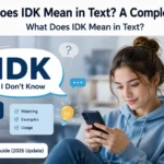What Does IDK Mean in Text?